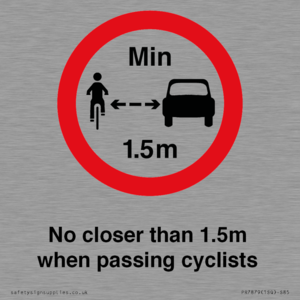 No closer than 1.5m when passing cyclists